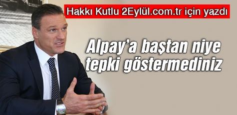 Alpay�a vurmadan �nce�