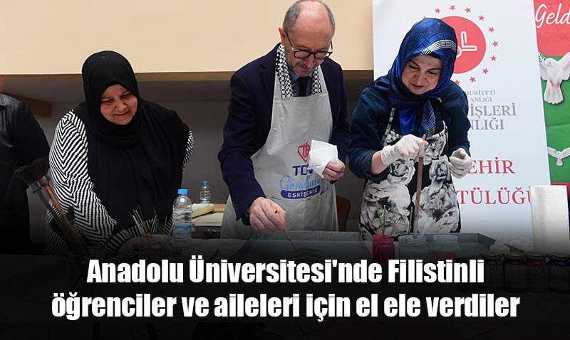 Anadolu �niversitesinden Filistinli ��rencilere destek