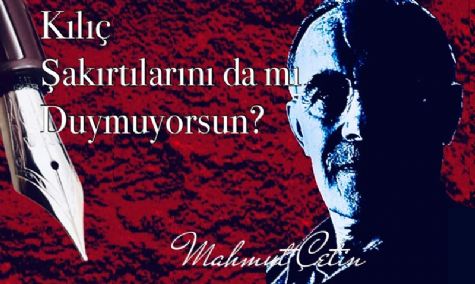 K�l�� �ak�rt�lar�n� da m� Duymuyorsun?
