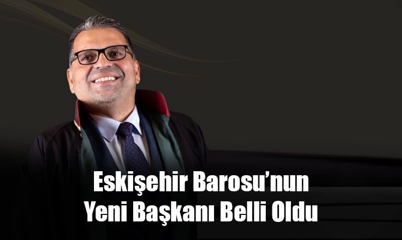 Eski�ehir Barosu de�i�im dedi 
