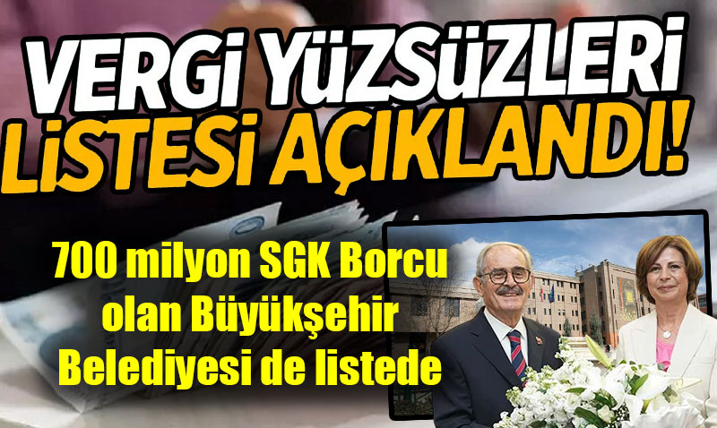 Vergi y�zs�zleri listesi a��kland�: Eski�ehir B�y�k�ehir Belediyesi de listede