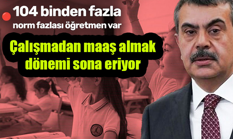 Derse girmeden maa� al�nmas�na bakanl�k el att�! Norm fazlas� ��retmenlere g�rev