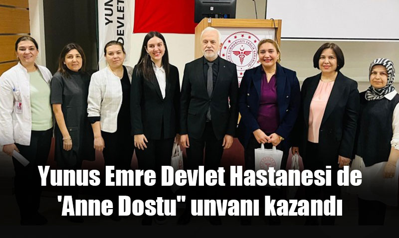 Eski�ehir Yunus Emre Devlet Hastanesi, Ulusal Anne Dostu Hastane �nvan�n� kazand�