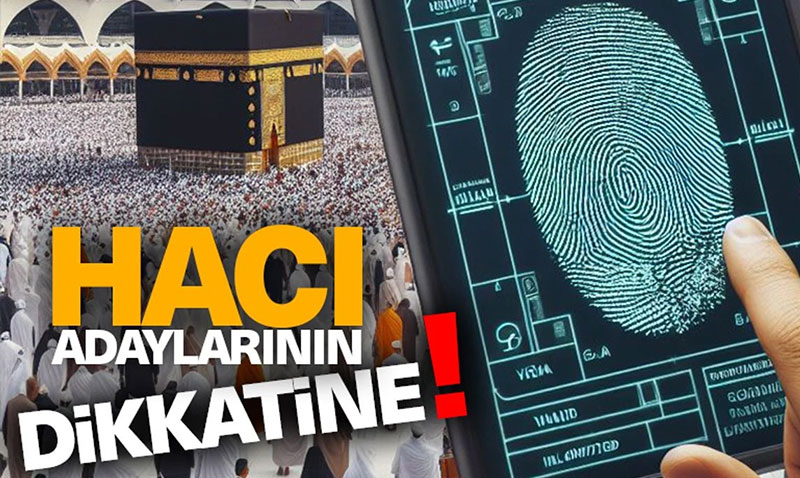 Hac� adaylar�n�n dikkatine!