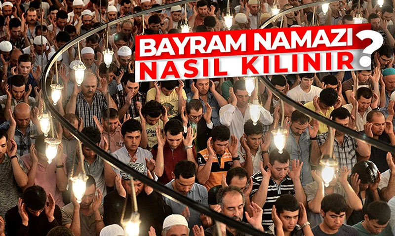 Bayram Namaz� nas�l k�l�n�r?