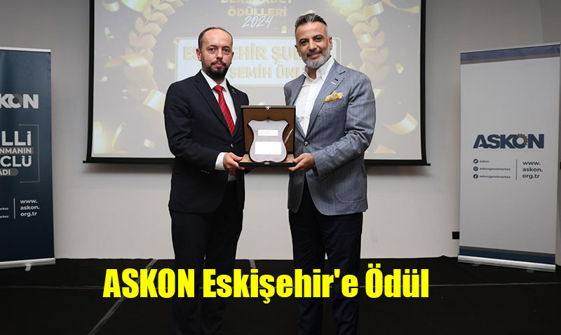 ASKON Eski�ehir’e "Yeni �ye Kazan�m�" �d�l�