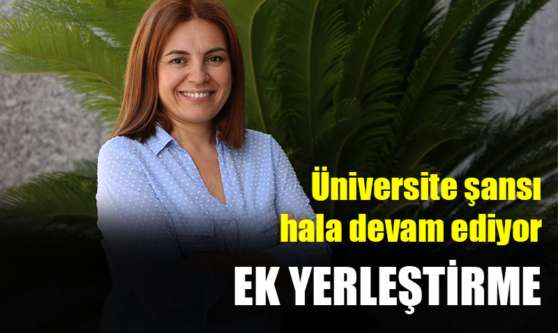 Adaylar i�in bir f�rsat daha var, ek yerle�tirme!