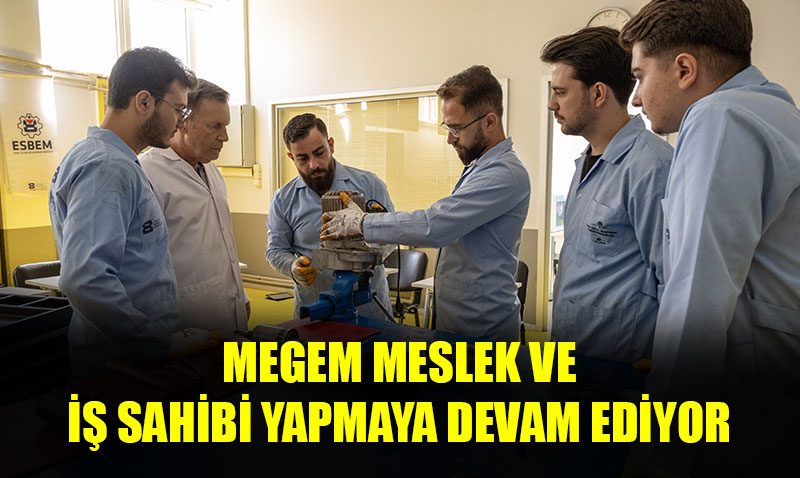 MEGEM�DE 38. D�NEM KURSLARI BA�LADI