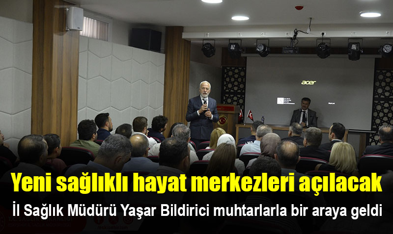 �l Sa�l�k M�d�r� Ya�ar Bildirici muhtarlarla bir araya geldi