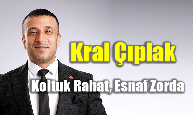 Kral ��plak: Koltuk Rahat, Esnaf Zorda
