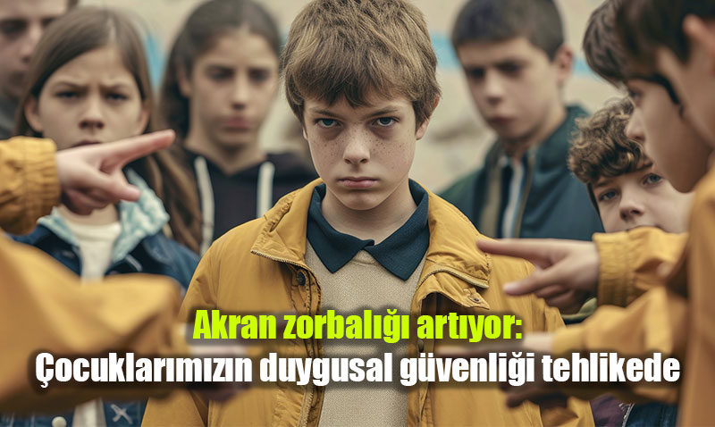 Akran Zorbal��� Art�yor: �ocuklar�n Duygusal G�venli�i Tehlikede