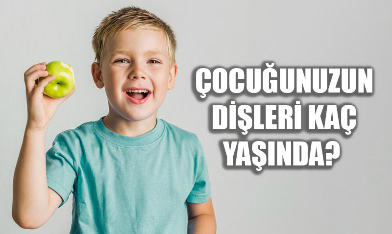 �ocu�unuzun Di� Ya�� Ka�? 