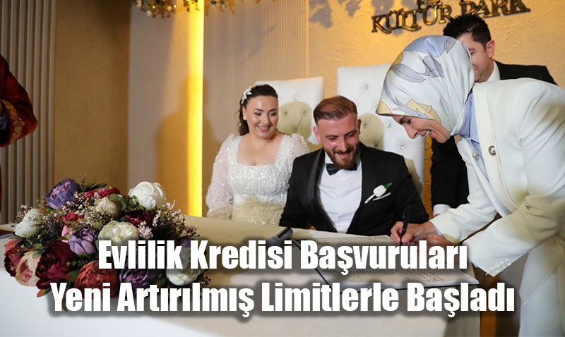 Bakan G�kta� Duyurdu: Evlilik Kredisi Ba�vurular� Yeni Art�r�lm�� Limitlerle Ba�lad�