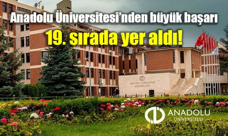 Anadolu �niversitesi�nden b�y�k ba�ar�