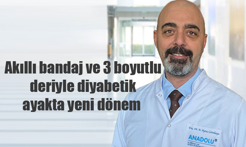 Diyabetik Ayak Tedavisinde Yeni D�nem: Ak�ll� Bandaj ve Biyolojik ��z�mler