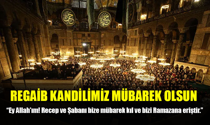 Regaib Kandilimiz M�barek Olsun