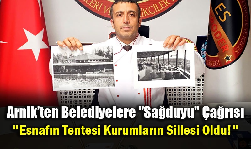 Gastronomi Ba�kan� Murat Arnik�ten Belediyelere "Sa�duyu" �a�r�s�