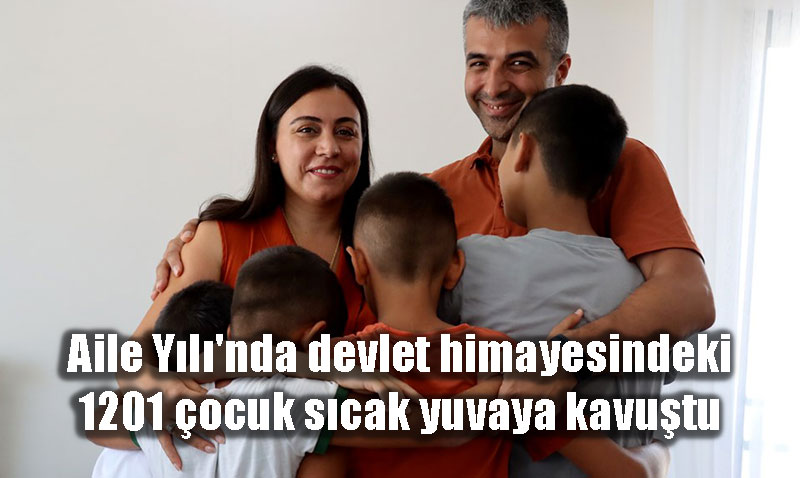 Aile Y�l�’nda devlet himayesindeki 1201 �ocuk s�cak yuvaya kavu�tu