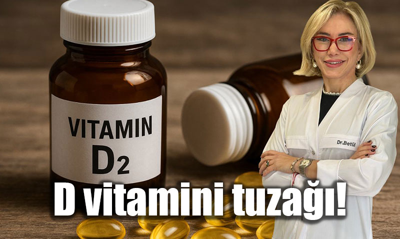 Dikkat: Bilin�siz Kullan�m D Vitamini Tuza�� Olabilir!