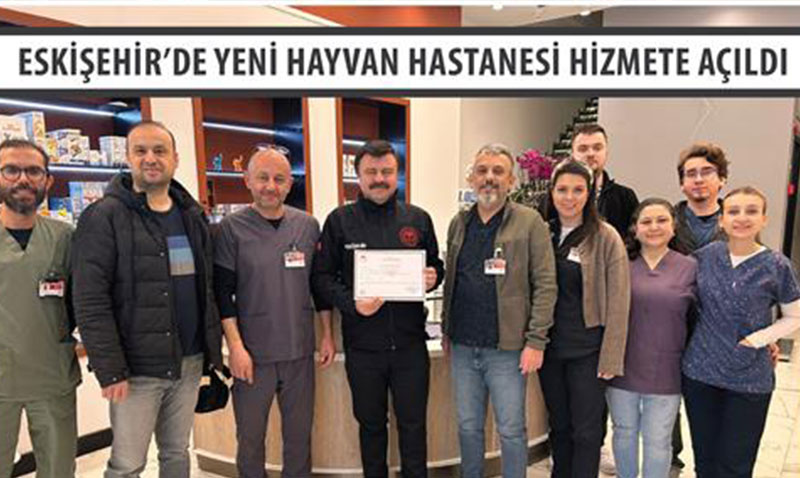 ESK��EH�R�DE YEN� HAYVAN HASTANES� H�ZMETE A�ILDI