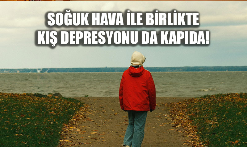 So�uk Havalarla Birlikte K�� Depresyonu Kap�da: �ocuk ve Ergenler de Risk Alt�nda!