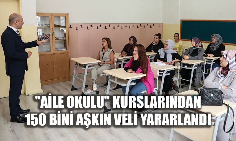 MEB’den "Aile Okulu" Kurslar�: 150 Bini A�k�n Veli E�itim Ald�
