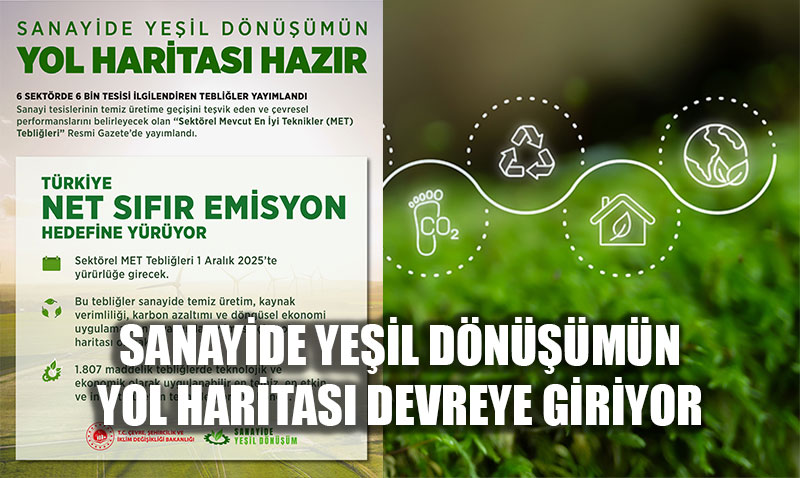 Sanayide Ye�il D�n���m�n Yol Haritas� Y�r�rl�kte: MET Tebli�leri Yay�mland�