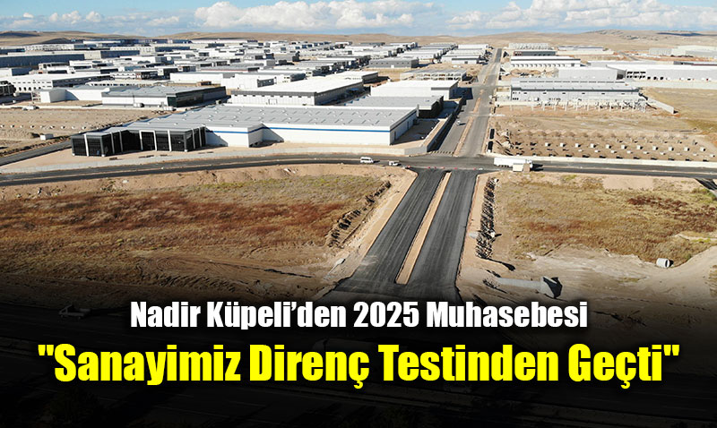 Eski�ehir OSB Ba�kan� Nadir K�peli�den 2025 Muhasebesi