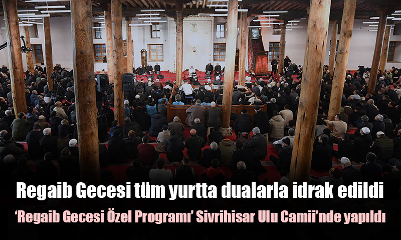 Regaip Kandili program� Sivrihisar Ulu Camii�nde ger�ekle�ti