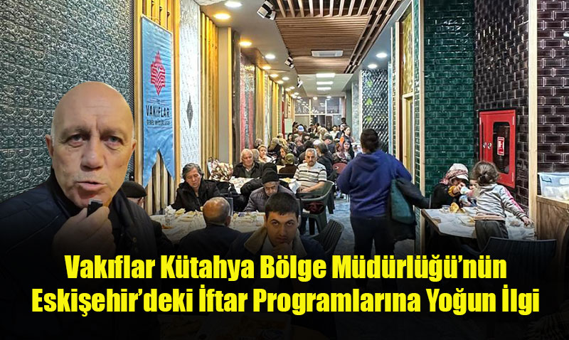 Vak�flar K�tahya B�lge M�d�rl����nden Eski�ehir�de G�n�l Sofralar�