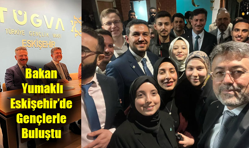 T�GVA Eski�ehir�de Tar�m ve Orman Bakan� �brahim Yumakl� ile Gen�lik Bulu�mas�!