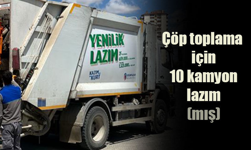 "��p Sorununun �ifresi: 10 Kamyon Eksikmi�!"