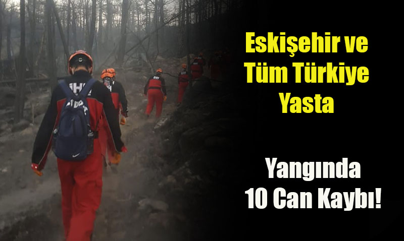 Eski�ehir’i Yasa Bo�an Haber: Seyitgazi’deki Yang�nda 10 Can Kayb�!
