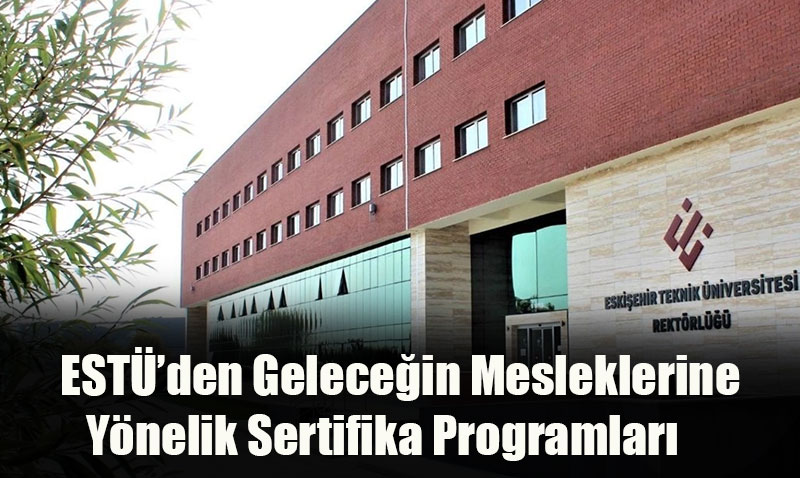 EST�’den Gelece�in Mesleklerine Y�nelik Sertifika Programlar�