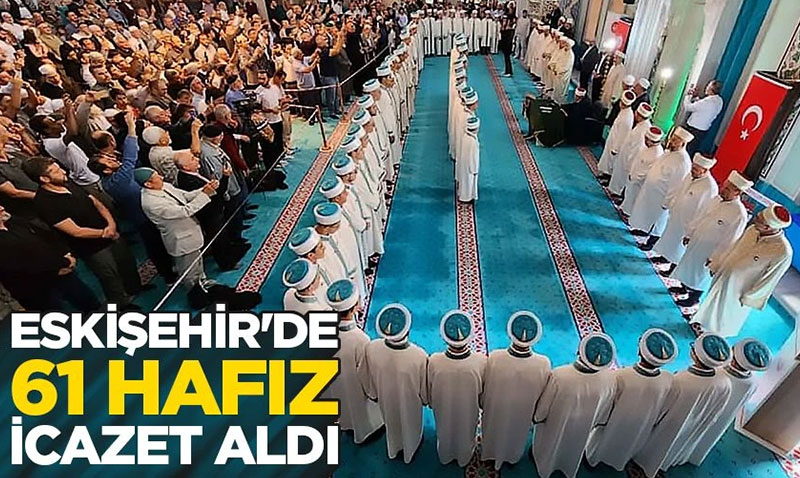 Eski�ehir�de 61 Haf�z Dualar E�li�inde �cazet Ald�