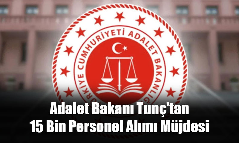 Adalet Bakan� Tun�’tan 15 Bin Personel Al�m� M�jdesi