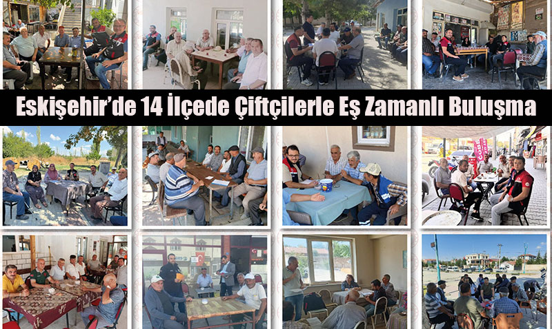 Eski�ehir’de �ift�ilerle E� Zamanl� Bulu�ma Ger�ekle�tirildi