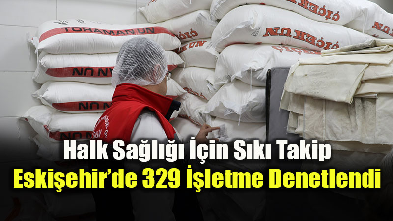 Eski�ehir Valili�i A��klad�: G�da ve Yem Denetimlerinde �dari Yapt�r�m ve �mha Karar�
