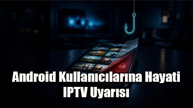 IPTV APK Dosyalar�nda B�y�k Tehlike: Ekran�n �zerine Sahte Banka Sayfas� A��yorlar