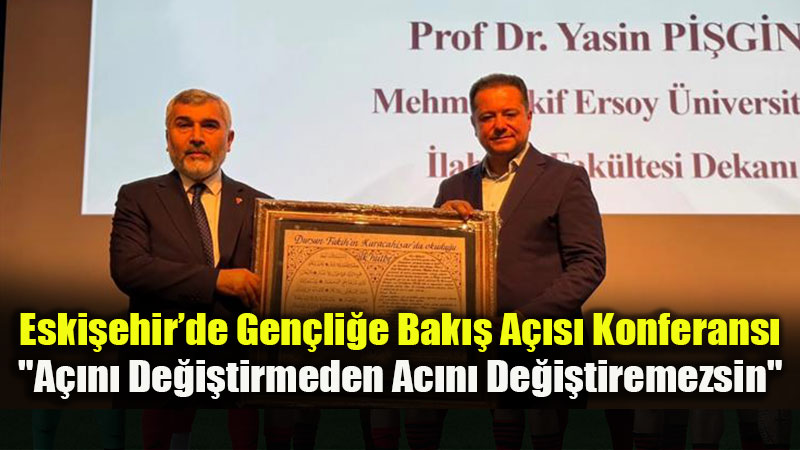 Prof. Dr. Yasin Pi�gin Eski�ehirli Gen�lerle Bulu�tu: Bak�� A��s� ve �man Vurgusu