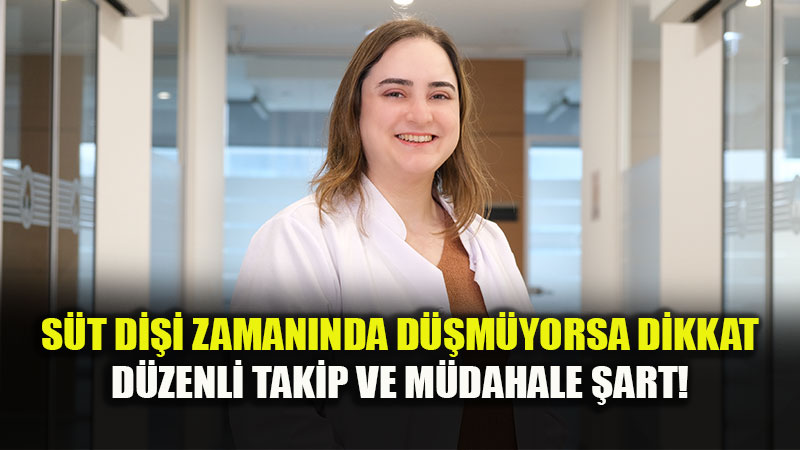 D��meyen S�t Di�leri Her Zaman �ekilmeli mi? �ocuk Di� Hekimi Dr. �ebnem N. Ko�an A��klad�