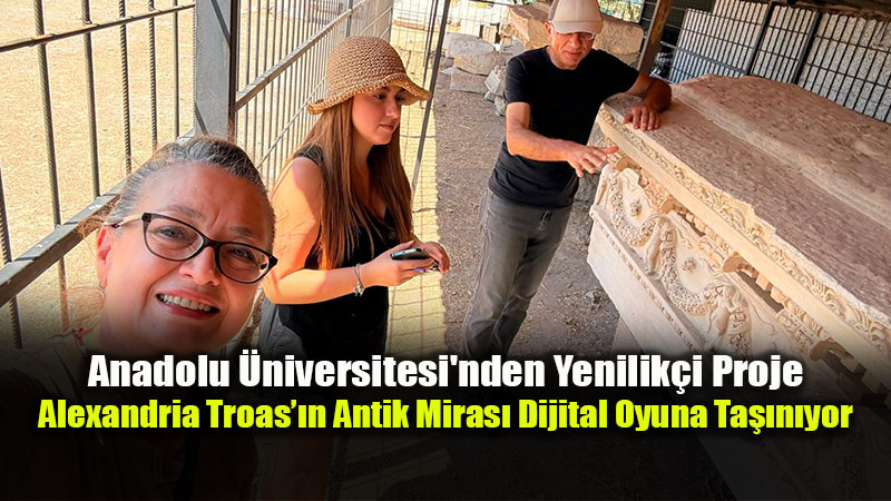 Arkeoloji, Mimarl�k ve Animasyon Bir Arada: Alexandria Troas Antik Kenti Dijital Oyun Tasar�m� Oldu