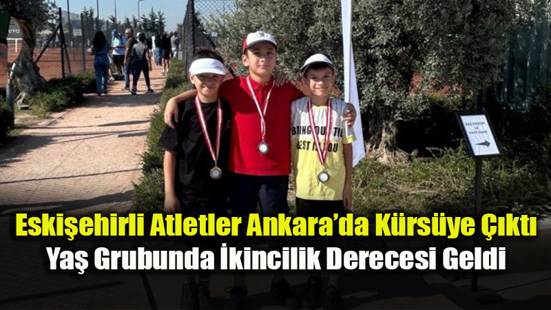 Eski�ehirli Atletler Ankara�da K�rs�ye ��kt�: Ya� Grubunda �kincilik Derecesi Geldi