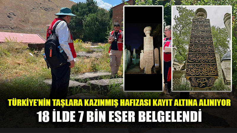 T�rk-�slam D�nemi Mezar Ta�lar� ��in Dev Dijital Envanter Hamlesi