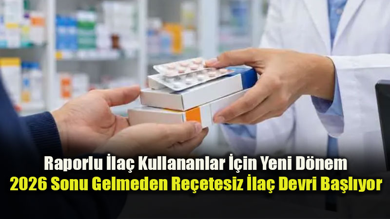 Raporu Olan Hastaneye Gitmeden Do�rudan Eczaneden �lac�n� Alabilecek