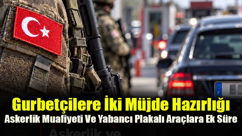 Yabanc� Plakal� Ara�larda 2 Y�l S�n�r� Esnetiliyor: Ek Y�l ��in Har�/Vergi Modeli G�ndemde
