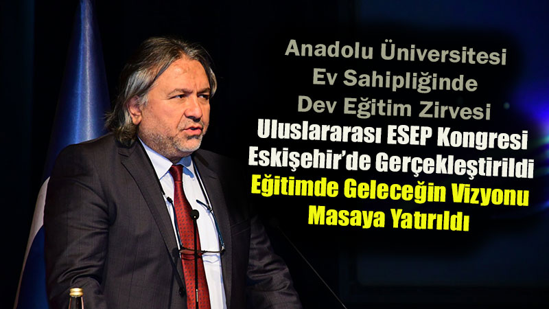 Uluslararas� ESEP Kongresi Eski�ehir�de Ger�ekle�tirildi