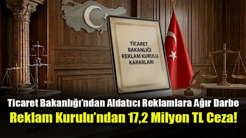 Yan�lt�c� Reklam Ve Haks�z Ticari Uygulamalara 249 Milyon TL
