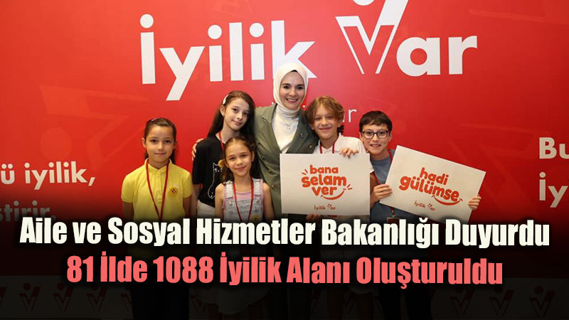 Eski?ehir Aile ve Sosyal Hizmetler Bakanl��� Duyurdu: 81 �lde 1088 �yilik Alan� Olu�turuldu