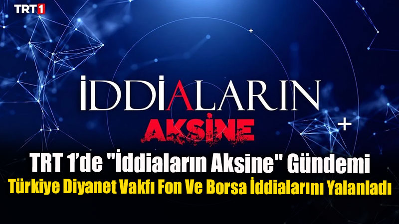Diyanet Vakf�’ndan Sermaye Piyasas� A��klamas�: Varl�klar�m�z Faizsiz Finans �lkeleriyle Y�netiliyor